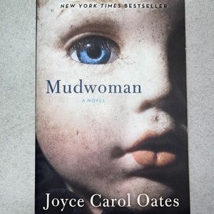 JOYCE CAROL OATES, MUDWOMAN, 2012, paperback, basically new.